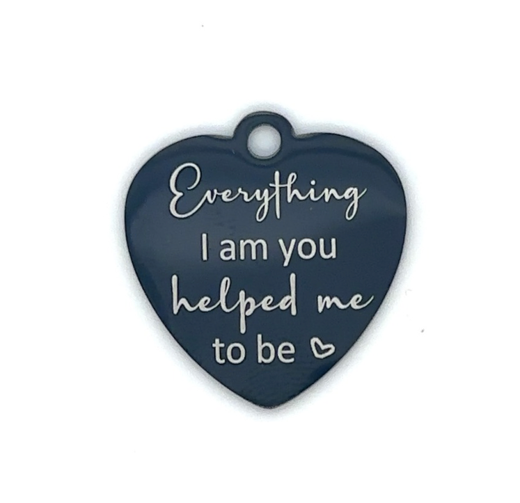 "Everything I am you helped" Graduation Charm Add-On