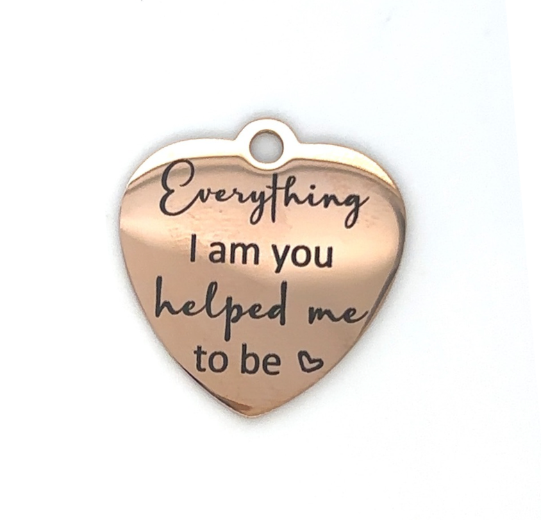 "Everything I am you helped" Graduation Charm Add-On